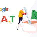 E-A-T گوگل چیست و چگونه کیفیت سایت را ارزیابی می کند؟